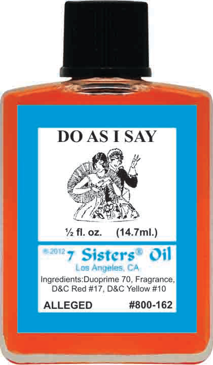 7 Sisters Do As I Say Oil